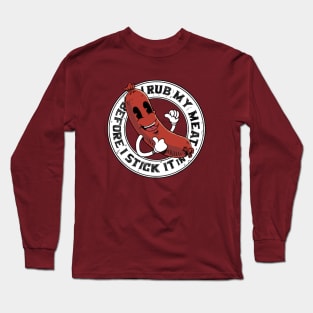 I Rub My Meat Before I Stick It In funny vintage grilling sausage design Long Sleeve T-Shirt